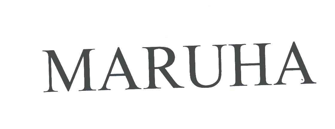 MARUHA