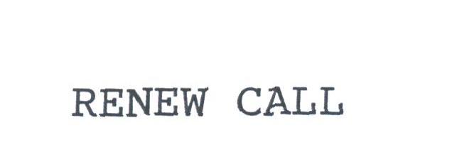 RENEW CALL