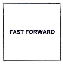 FAST FORWARD