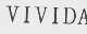 VIVIDA