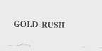 GOLD RUSH