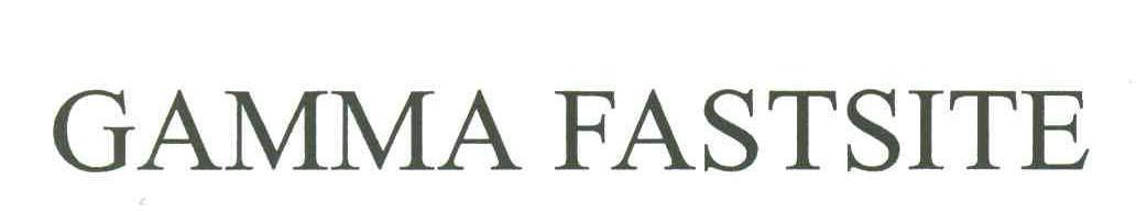 GAMMA FASTSITE