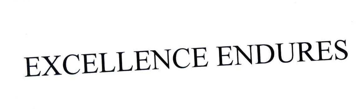 EXCELLENCE ENDURES