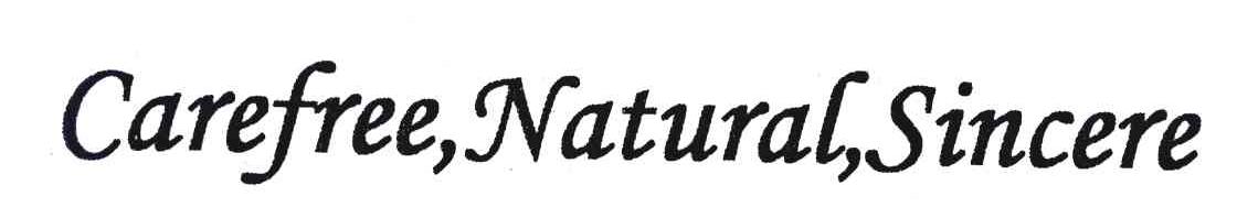CAREFREE，NATURAL，SINCERE