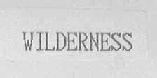 WILDERNESS