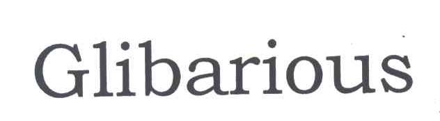 GLIBARIOUS