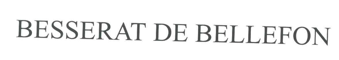 "BESSERAT DE BELLEFON