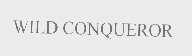 WILD CONQUEROR