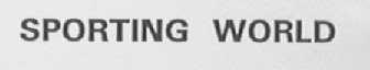 SPORTING WORLD