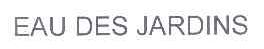 EAU DES JARDINS