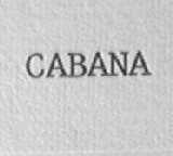CABANA