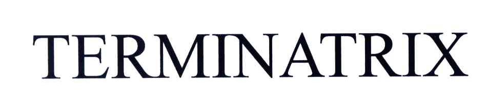 TERMINATRIX