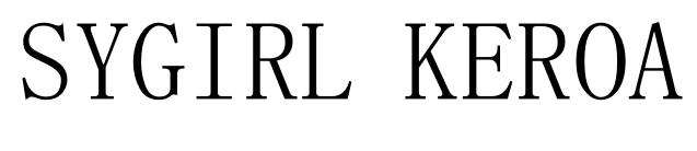 SYGIRL KEROA