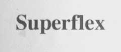 SUPERFLEX