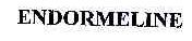 ENDORMELINE