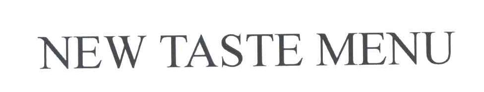 NEW TASTE MENU