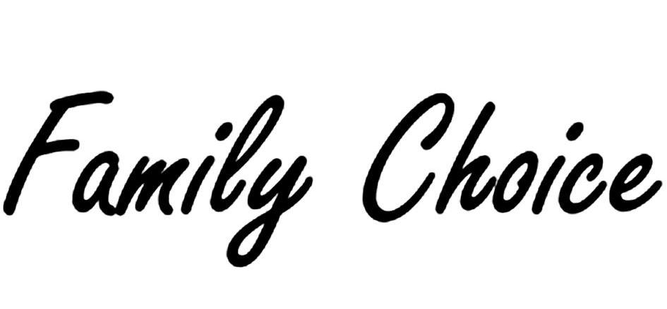FAMILY CHOICE