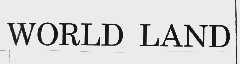 WORLD LAND