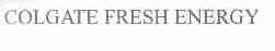 COLGATE FRESH ENERGY