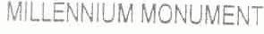 MILLENNIUM MONUMENT