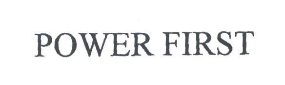 POWER FIRST
