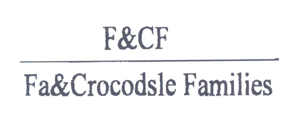 F & CF FA & CROCODSLE FAMILIES