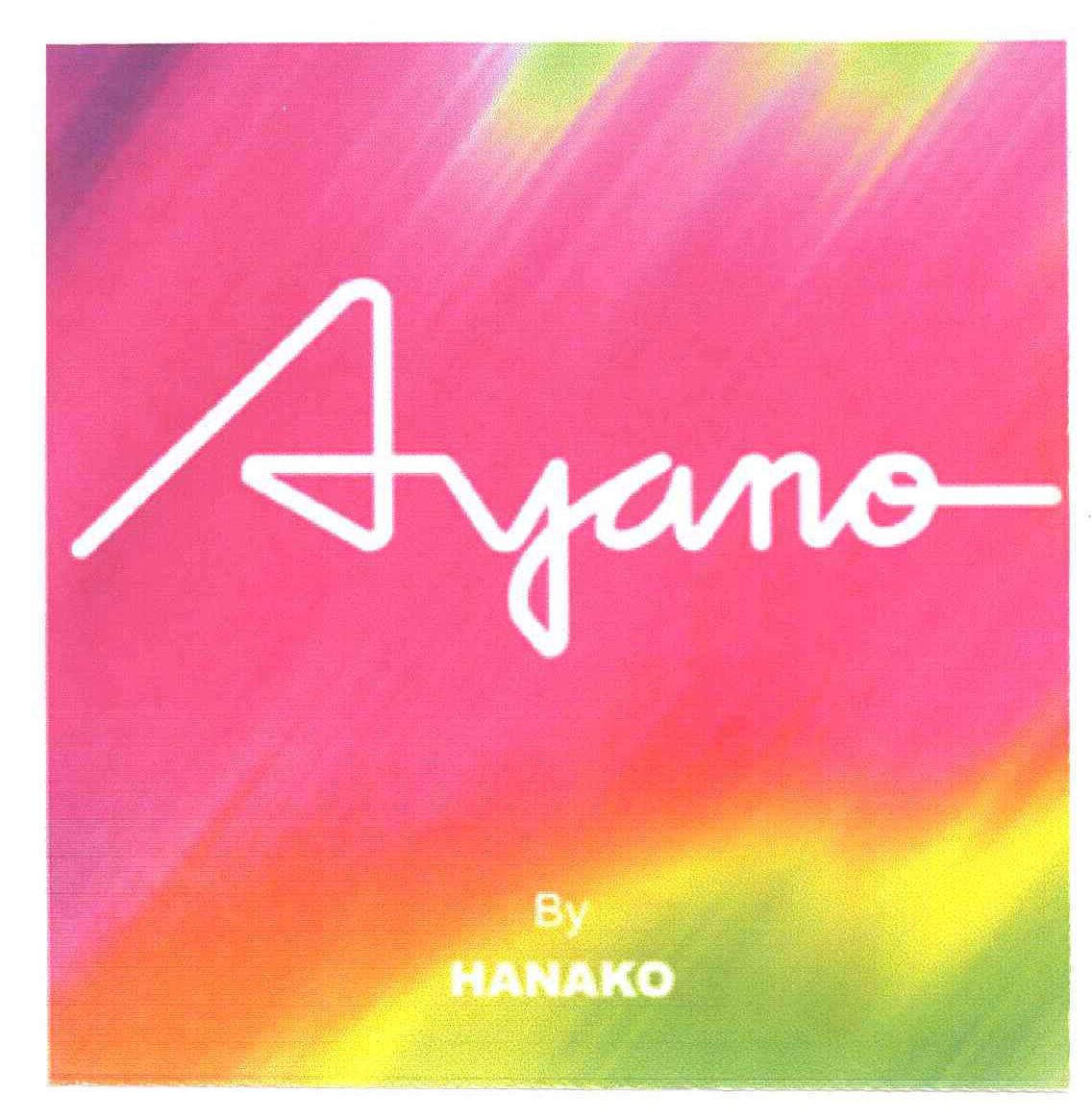 AYANO;BY HANAKO