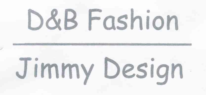 D&B FASHION JIMMY DESIGN