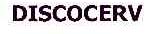 DISCOCERV
