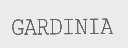 GARDINIA