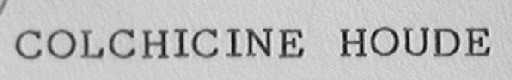 COLCHICINE HOUDE