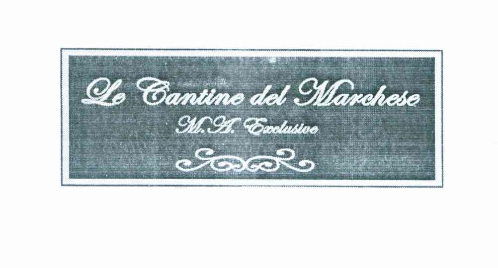 LE CANTINE DEL MARCHESE MA EXCLUSIVE