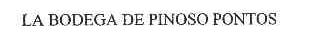 LA BODEGA DE PINOSO PONTOS