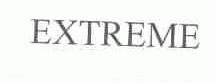 EXTREME
