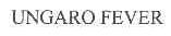 UNGARO FEVER