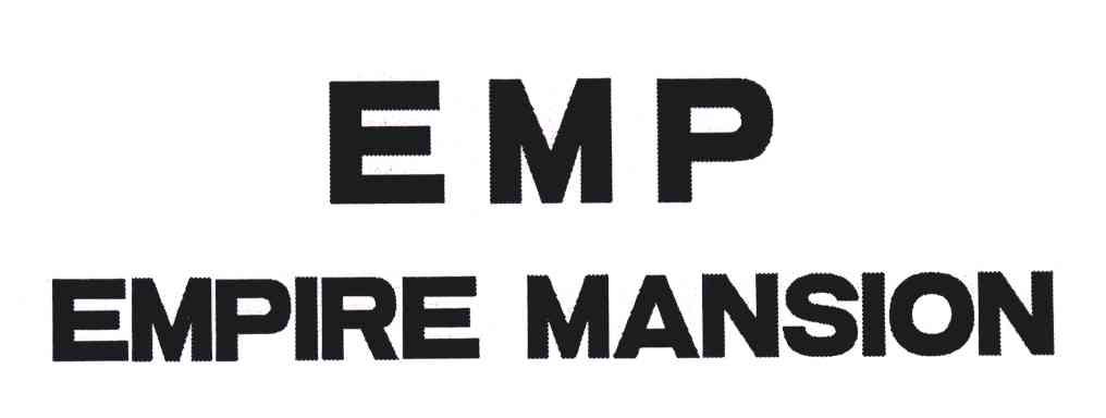 EMP;EMPIRE MANSION