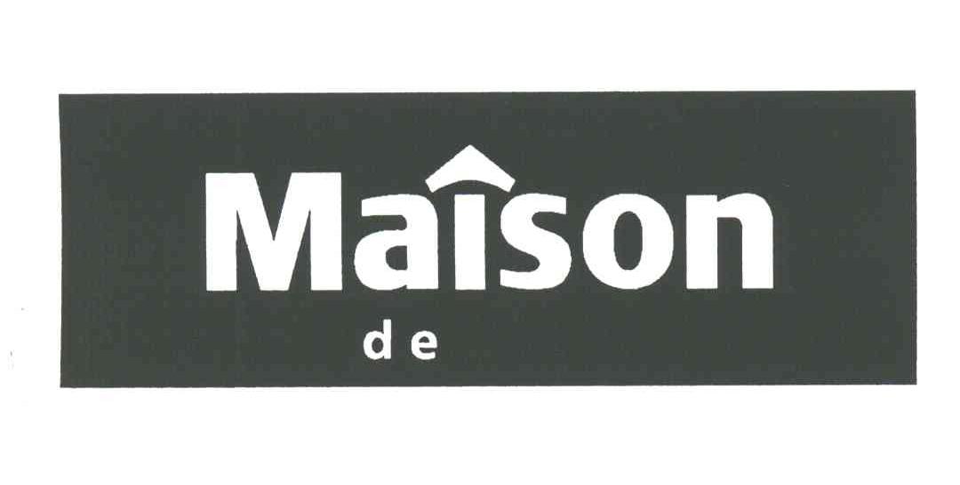 MAISON DE