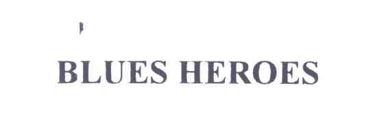 BLUES HEROES