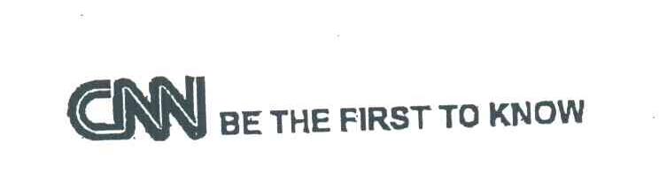 CNN；BE THE FIRST TO KNOW