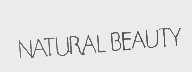 NATURAL BEAUTY