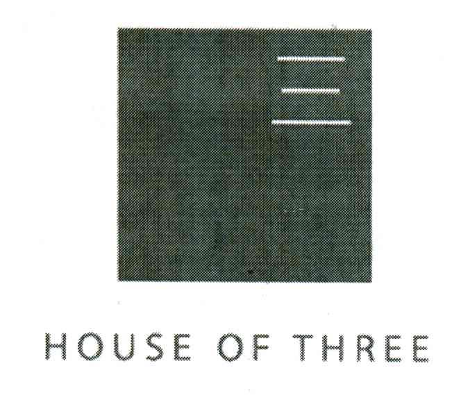 三;HOUSE OF THREE