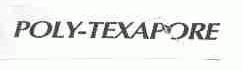 POLY-TEXAPORE