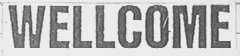 WELLCOME