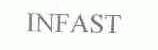 INFAST