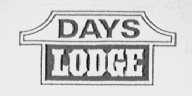 DAYS LODGE