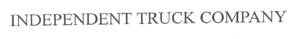 INDEPENDENT TRUCK COMPANY