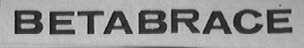 BETABRACE