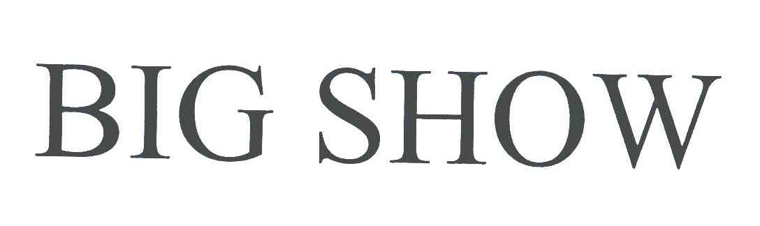 BIG SHOW
