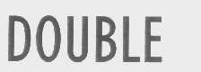 DOUBLE