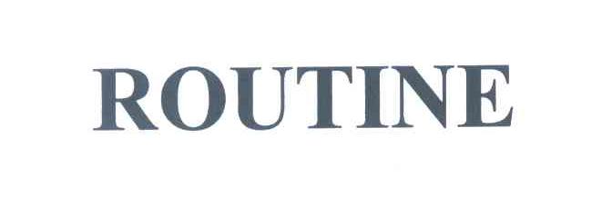 ROUTINE